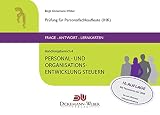 Personalfachkaufleute - Frage-Antwort-Karten Handlungsbereich 4: Personal- und Organisationsentwicklung steuern: Prüfung für Geprüfte Personalfachkauffrau (IHK) / Geprüfter Personalfachkaufmann (IHK)