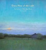 Every Hour of the Light: Paintings of Mary Sipp Green 2021 Wall Calendar