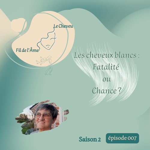 Page de couverture de Les cheveux blancs : fatalité ou chance ?