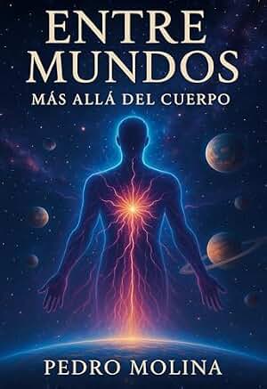 Entre mundos: Mas Allá del Cuerpo: 1