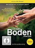 Unser Boden, unser Erbe: Wie wollen wir in Zukunft leben? - [DVD]