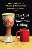 This Odd and Wondrous Calling: The Public and Private Lives of Two Ministers