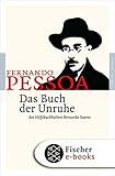  Das Buch der Unruhe des Hilfsbuchhalters Bernardo Soares: Roman (Fischer Klassik Plus)