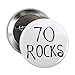 CafePress 70Th Birthday Saying, 70 Rocks! Button 2.25