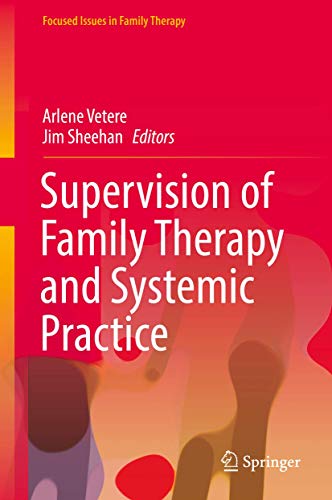 Supervision Of Family Therapy And Systemic Practice (Focused Issues In Family Therapy)