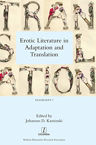 Erotic Literature in Adaptation and Translation: 7