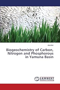 Paperback Biogeochemistry of Carbon, Nitrogen and Phosphorous in Yamuna Basin Book