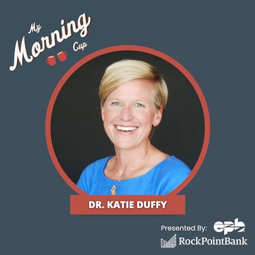 E175 - Dr. Katie Duffy's Morning Cup