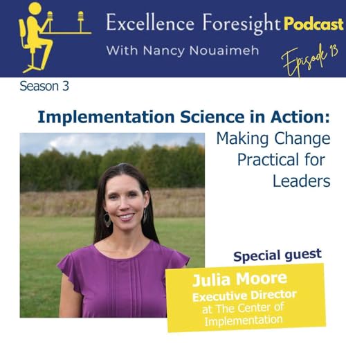 Implementation Science in Action: Making Change Practical for Leaders with Julia Moore