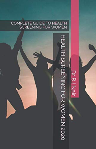 HEALTH SCREENING FOR WOMEN 2020: COMPLETE GUIDE TO HEALTH SCREENING FOR WOMEN