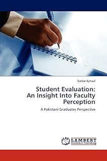 Student Evaluation: An Insight Into Faculty Perception: A Pakistani Graduates Perspective