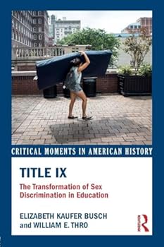 Paperback Title IX: The Transformation of Sex Discrimination in Education Book