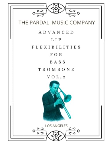 Lip flexibilities for bass trombone vol.2 pour votre routine