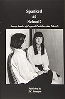 Spanked At School!: A Survey of Corporal Punishment In Schools 1795434775 Book Cover