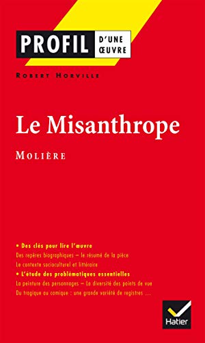 Profil - Molière : Le Misanthrope (Profil d'une oeuvre)