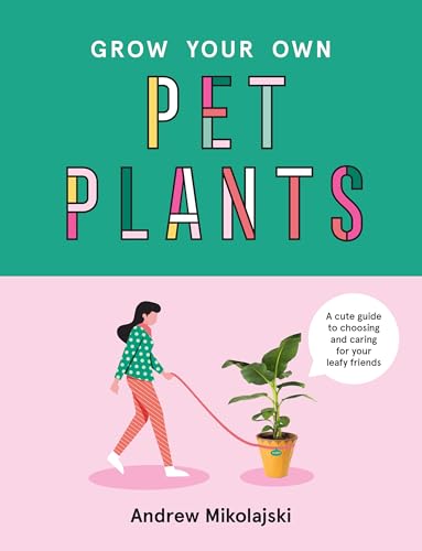 Grow Your Own Pet Plants: A Cute Guide to Choosing