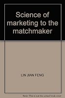 Science of marketing to the matchmaker 7560973922 Book Cover