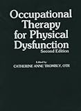 Occupational therapy for physical dysfunction