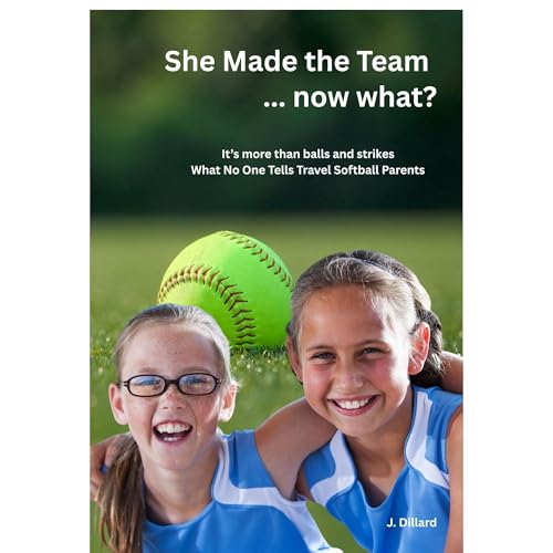 She Made the Team... now what? Audiolibro Por J. Dillard arte de portada