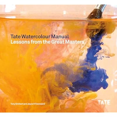 Tate Watercolour Manual: Lessons from the Great Masters