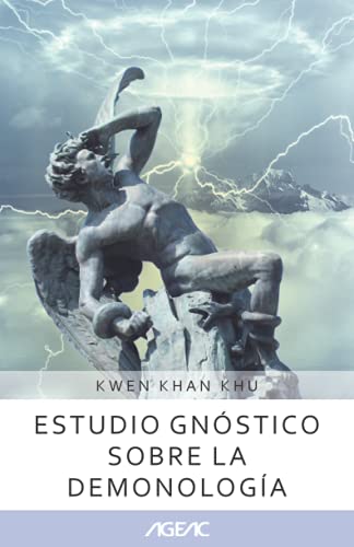 Estudio gnóstico sobre la demonología (AGEAC): Edición Blanco y Negro (Colección AGEAC online 3)