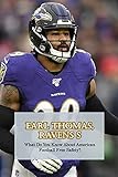 Earl Thomas, Ravens S: What Do You Know About American Football Free Safety?: Informations, Bio, Fun Facts About Earl Thomas, Ravens S (English Edition)