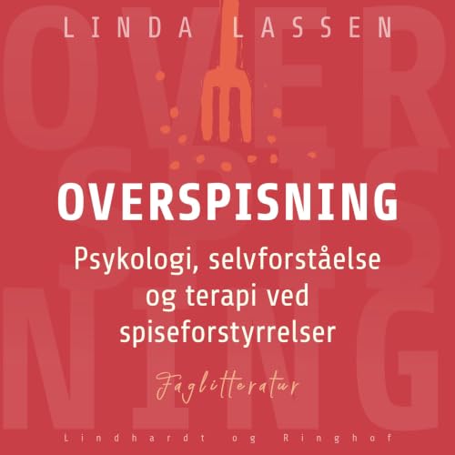 『Overspisning. Psykologi, selvforst&aring;else og terapi ved spiseforstyrrelser』のカバーアート