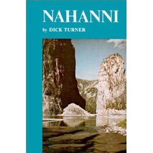 Paperback Nahanni by Dick Turner (1975-06-01) Book