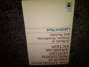 Paperback The apocalyptic vision in nineteenth century American fiction: A study of Cooper, Hawthorne, and Melville Book