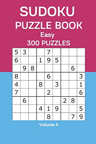 Sudoku Puzzle Book Easy: 300 Puzzles Volume 4