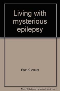 Living with Mysterious Epilepsy: My 48-Year Victory Over Fear,