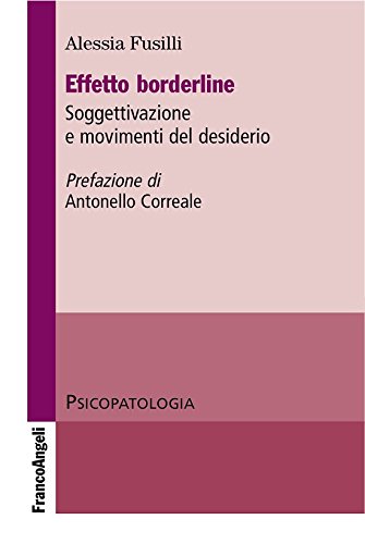Effetto borderline.: Soggettivazione e movimenti del desiderio (Italian Edition)