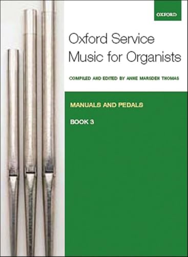 Oxford Service Music for Organ: Manuals and Pedals, Book 3