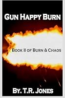 Gun Happy Burn 1492109924 Book Cover