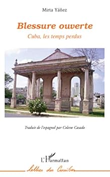 Paperback Blessure ouverte Cuba, les temps perdus (French Edition) [French] Book