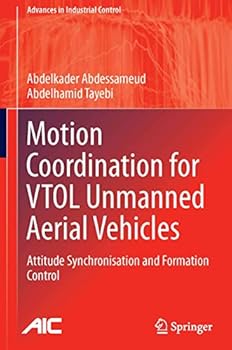 Paperback Motion Coordination for Vtol Unmanned Aerial Vehicles: Attitude Synchronisation and Formation Control Book