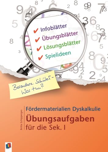 Fördermaterialien Dyskalkulie: Übungsaufgaben für die Sek. I (Besondere Schüler und Schülerinnen - Was tun?)
