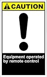 Equipment Operated by Remote Control Caution OSHA/ANSI Label Decal Sticker 8