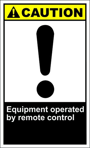 Equipment Operated by Remote Control Caution OSHA/ANSI Label Decal Sticker 8