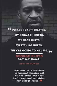 please i cant breathe george floyd: (6x9) inches lined