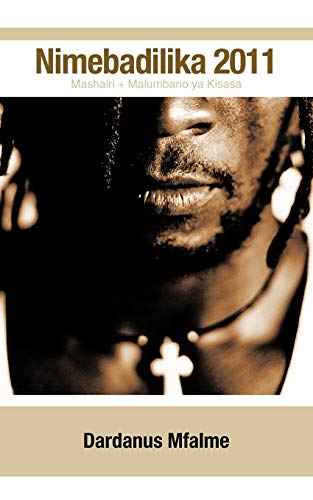 Nimebadilika 2011: Mashairi + Malumbano ya Kisasa