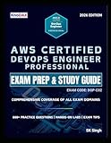 AWS Certified DevOps Engineer – Professional Exam Prep and Study Guide: 600+ Practice Questions with Answer Explanations | Hands-on Labs | Exam Tips | Comprehensive Coverage of All Exam Domains