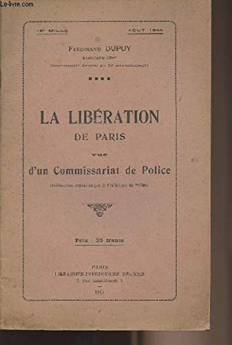 Télécharger LA LIBERATION DE PARIS VUE D'UN COMISSARIAT DE POLICE livre En ligne