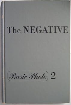 Hardcover The negative: Exposure and development (Basic photo) Book