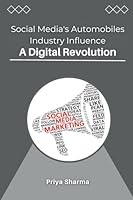 Social Media's Automobiles Industry Influence: A Digital Revolution 8895903110 Book Cover