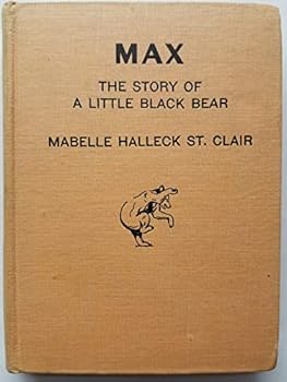 Max,: The story of a little black bear,