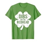 Dibs On The Redhead Funny St Patricks Day Saint Paddys Humor T-Shirt