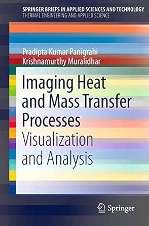 Imaging Heat and Mass Transfer Processes: Visualization and Analysis 2013th Edition book cover