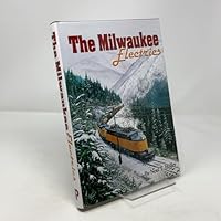 The Milwaukee electrics: An inside look at locomotives and railroading 0945434707 Book Cover