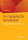 Der Europäische Gerichtshof: Zur Ökonomik judizieller Governance